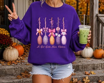 Witchy Broomstick Sweatshirt, Halloween Pumpkin Ghost Graphic, A Girl Gotta Have Options Witchy