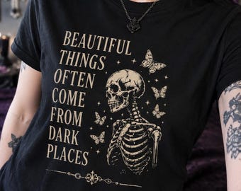 Positive Gothic Skeleton Shirt, Dark Aesthetic Tee, Inspirational Alternative Fashion, Butterfly Graphic Clothing, Dark Feminine Tee
