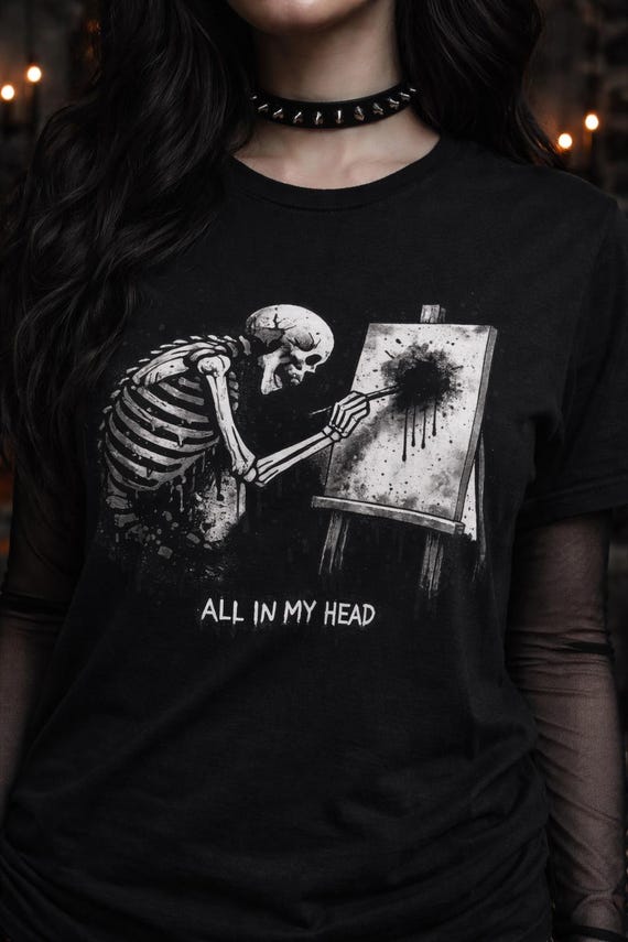 All In my Head Skeleton Painter T-Shirt, Gothic Aesthetic Tee, Dark Art Shirt, Mental Health Goth Clothing, Alternative Fashion Top