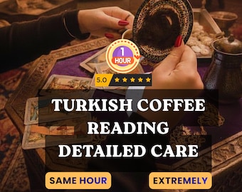 Fast Turkish Coffee Fortune Teller | Detailed Psychic Cup Insight | Same Hour Tasseography PDF