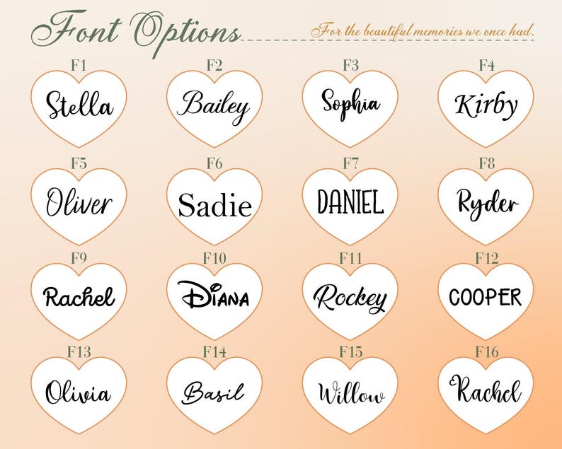 May include: A chart titled Font Options with the text For the beautiful memories we once had. It displays sixteen white heart-shaped icons, each labeled F1 through F16, containing various black font styles for names like Stella, Bailey, Sophia, Kirby, Oliver, Sadie, DANIEL, Ryder, Rachel, Diana, Rockey, COOPER, Olivia, Basil, Willow, and Rachel.