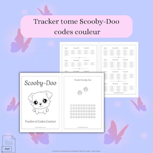 May include: A Scooby-Doo themed tracker with the text "Tracker tome Scooby-Doo codes couleur". The tracker features a Scooby-Doo illustration, paw prints, and spaces for tracking. The design is on a light purple background with butterfly graphics.