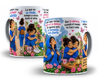 May include: A white ceramic mug featuring colorful illustrations of people in blue clothing, pink flowers, butterflies, and Spanish text including phrases like 'La que no se rinde' and 'Que sigas siendo quien no se detiene' with heart accents.