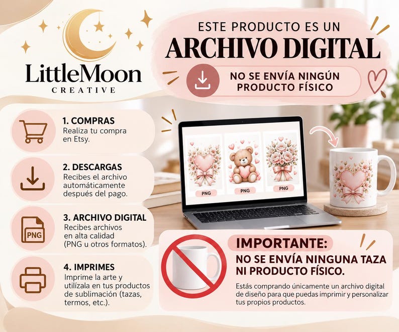 May include: A digital download instruction graphic for LittleMoon Creative featuring a laptop displaying three pink heart and teddy bear designs, alongside a mug mockup, with text explaining the purchase, download, and printing process.