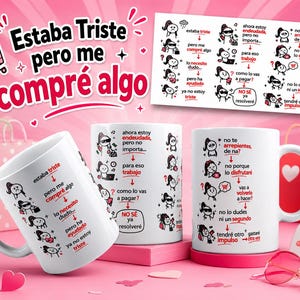 May include: Two white ceramic mugs featuring black and red cartoon illustrations and Spanish text. The designs depict a flowchart-style narrative about shopping, with phrases like "Estaba triste pero me compré algo" and "ahora estoy endeudada".
