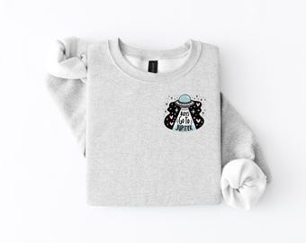 Boys Go To Jupiter Sweatshirt | Feminist Graphic Crewneck | Cute UFO Shirt | Women’s Valentine Shirt | Retro Girly Sweatshirt