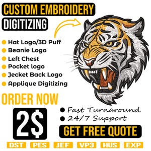 May include: A digital graphic featuring a detailed tiger head with orange and yellow stripes, black outlines, and sharp teeth. Text includes "CUSTOM EMBROIDERY DIGITIZING," service options, and "ORDER NOW" with a price. Additional text promotes fast turnaround and 24/7 support.