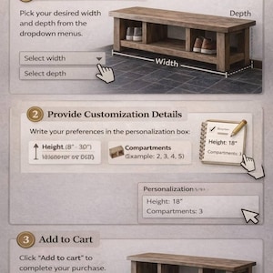 Puede incluir: Gu&iacute;a paso a paso para pedir un banco zapatero de madera. Instrucciones: seleccionar ancho y profundidad, proporcionar detalles de personalizaci&oacute;n (altura 20-76 cm) y a&ntilde;adir al carrito.