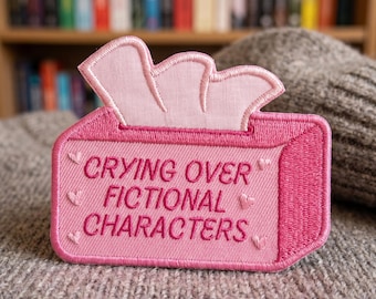 Embroidered Patch, Crying Over Fictional Characters, Book Lover Meme Iron On Applique