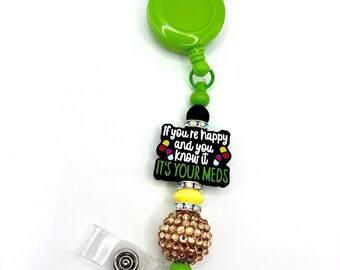 Happy & You Know It It’s Your Meds Badge Reel