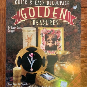 Decoupage, Golden Treasures Book, 35+ Easy projects, by Plaid Enterprises  #9182