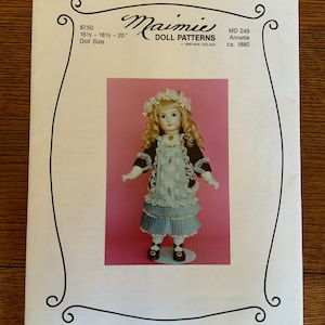 May include: A doll pattern for a 16 1/2 to 20 inch doll. The pattern is for a doll named Annette, from around 1880. The pattern is from Maimie Doll Patterns, copyright 1988 Mae Didlake.
