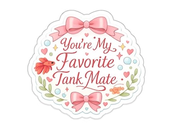 Aquarium Shrimp Sticker | "You're My Favorite Tank Mate" Coquette Gift