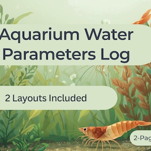 Könnte beinhalten: Ein illustrierter digitaler Download mit dem Titel "Aquarium Water Parameters Log" mit dem Text "2 Layouts Included" und "2-Page PDF". Das Bild zeigt eine Garnele und Wasserpflanzen in Grün-, Orange- und Brauntönen.
