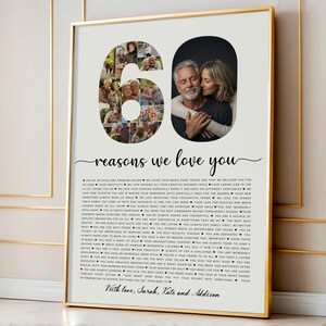 Pode incluir: Uma impressão emoldurada com uma borda dourada, apresentando o número 60 com fotos dentro do zero. O texto diz "reasons we love you" com uma lista de razões abaixo. A parte inferior da impressão diz "With love, Sarah, Kate and Addison."