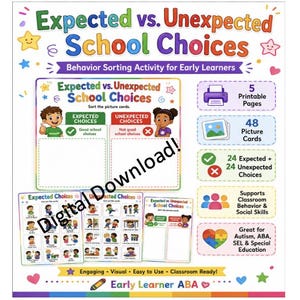 May include: A digital download educational activity titled Expected vs. Unexpected School Choices. It includes 5 printable pages, 48 picture cards with 24 expected and 24 unexpected choices, and sorting mats for early learners to practice social skills.