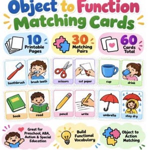 May include: Object to Function Matching Cards educational set featuring 10 printable pages, 30 matching pairs, and 60 cards total. The cards display colorful illustrations of objects like a toothbrush, scissors, cup, book, pencil, and umbrella with actions.