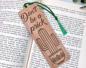 Don't be a Prick Bookmark - Laser Engraved Alder Wood - Cactus Succulent Book Mark - Custom Engraving on Back