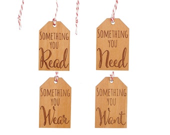 Wood Gift Tags - Something you Wear Need Want Read - Set of 4