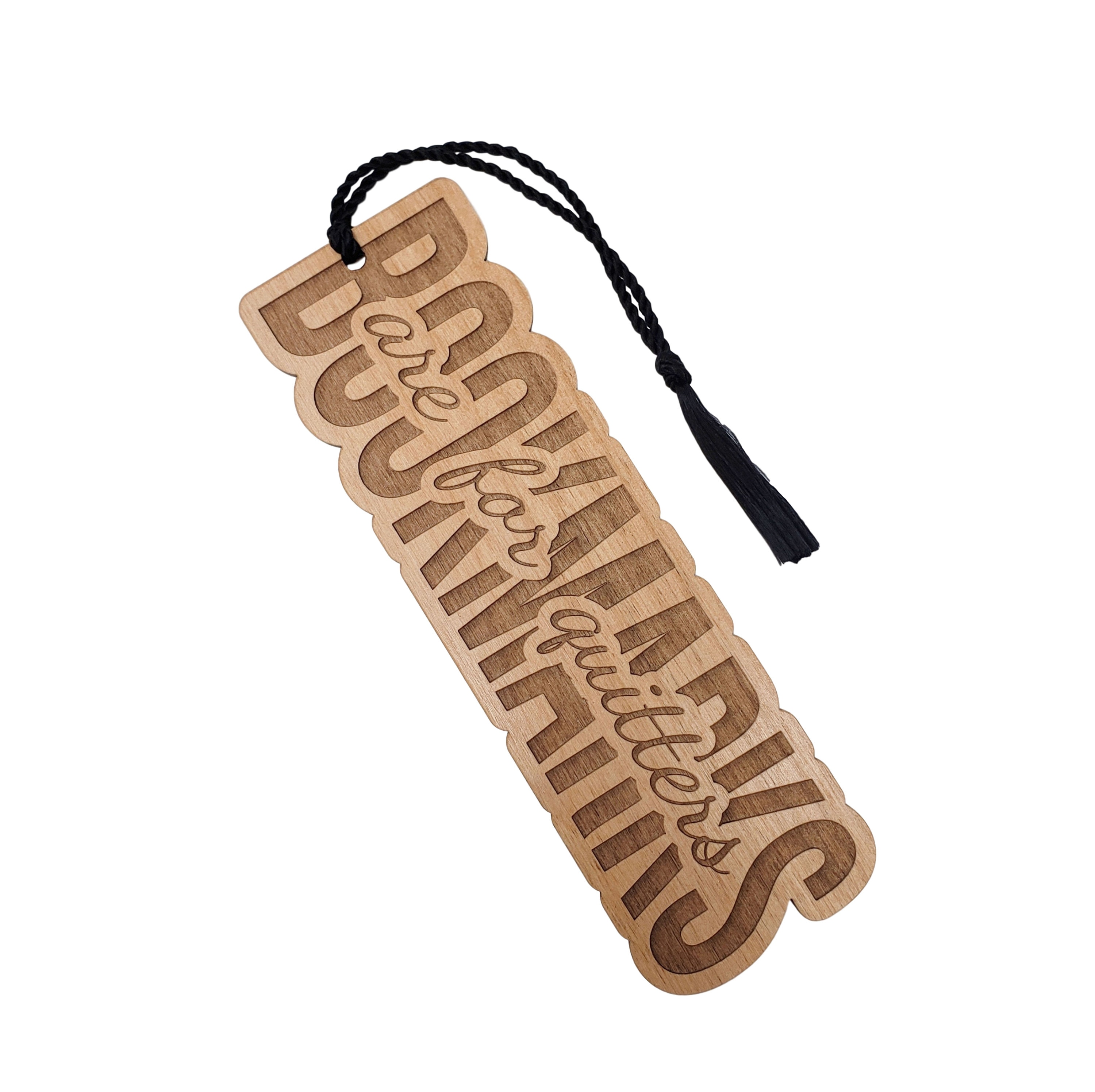 Wood Bookmark Bookmarks Are for Quitters Laser Engraved Etsy