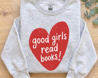 Retro Good Girls Read Books Sweatshirt, Book Lover Gift, Bookish Crewneck, Reader Sweatshirt, Book Club Shirt, Gift for Her