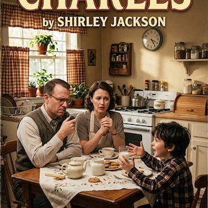 Charles, de Shirley Jackson: Una perspectiva narrativa diferente sobre el comportamiento infantil y la crianza de los hijos.