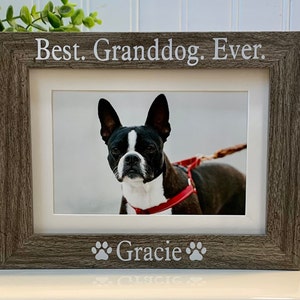 BEST GRANDDOG EVER gift, Dog frame, Dog picture frame, Custom Dog photo frame, Personalized Best Granddog Ever photo picture frame gift