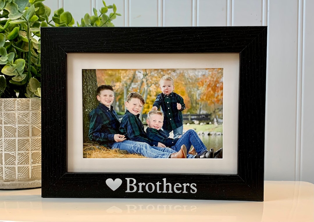 BROTHERS Gift, Brothers Frame, Brothers Picture Frame, Brothers Photo