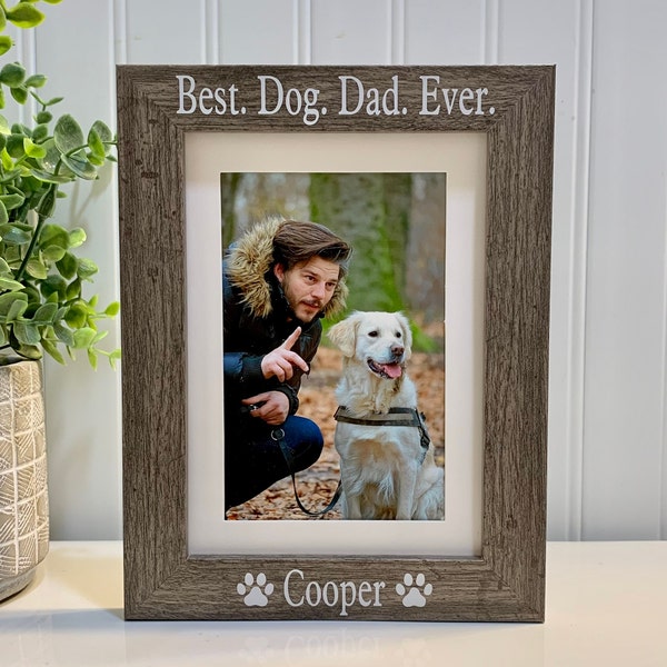 BEST DOG DAD Ever Gift, Dog gift, Dog frame, Dog picture frame, Custom Dog photo frame, Personalized Best Dog Dad Ever picture frame gift.