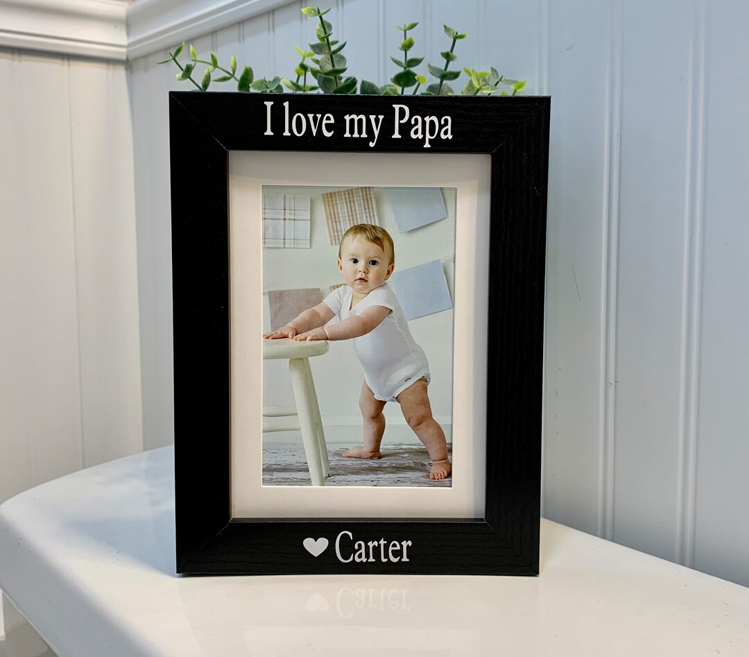 I LOVE PAPA Gift select Any Grandparent Name, Papa Frame, Papa Picture Frame, Papa Photo Frame