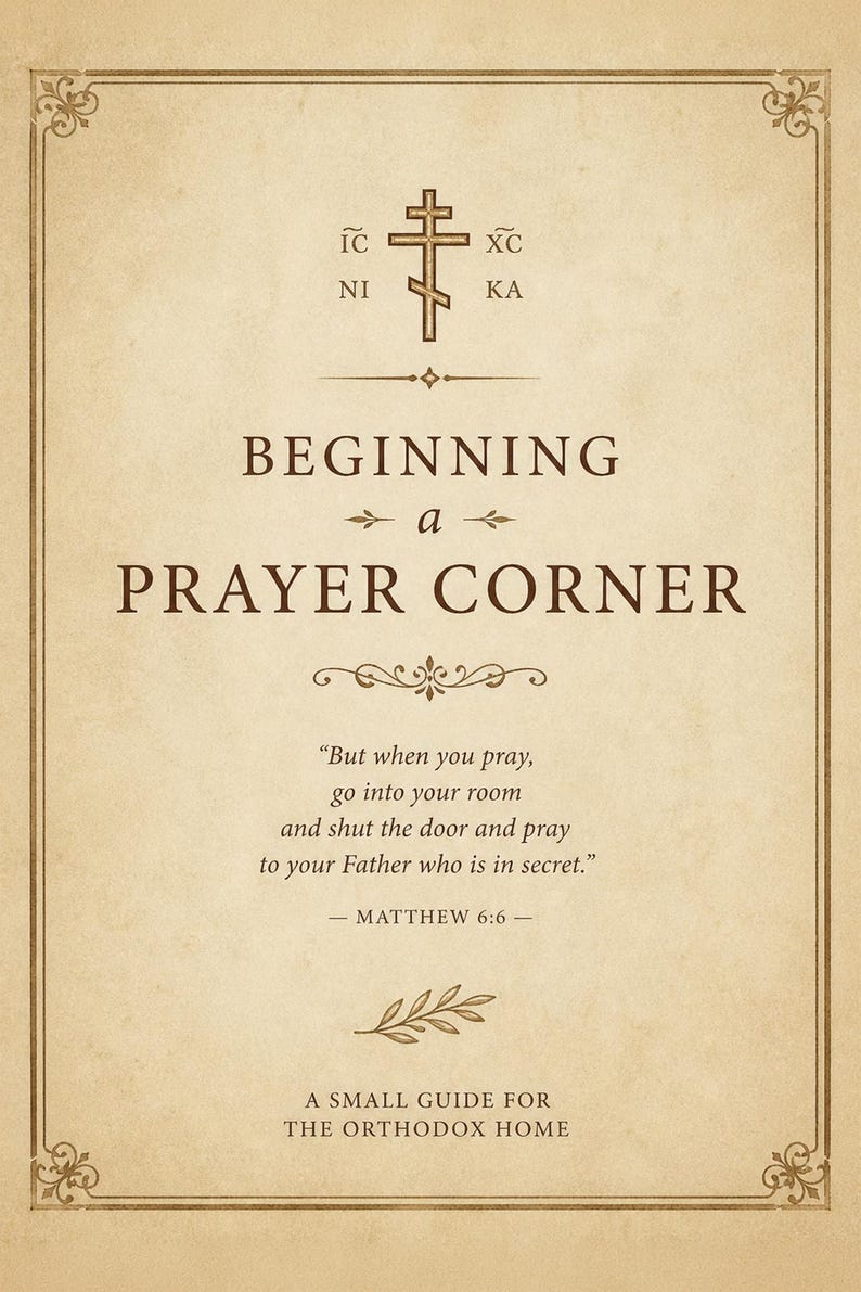 Puede incluir: Una impresi&oacute;n rectangular de color beige con una cruz ortodoxa marr&oacute;n oscuro y el texto IC NI XC KA. El t&iacute;tulo dice BEGINNING a PRAYER CORNER, seguido del vers&iacute;culo b&iacute;blico Mateo 6:6 y el texto A SMALL GUIDE FOR THE ORTHODOX HOME.