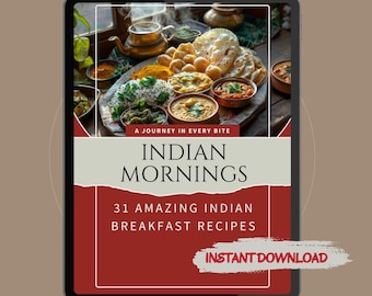 31 Indian Breakfast Recipes eBook - Digital Cookbook PDF for Easy, Authentic Indian Meals