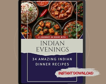 34 Easy Indian Dinner Recipes - Printable Indian Cookbook PDF for Easy, Authentic Indian Meals