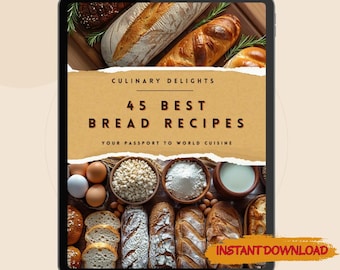 45 Artisan Bread Recipes Digital Cookbook - Easy Homemade Baking Gift PDF