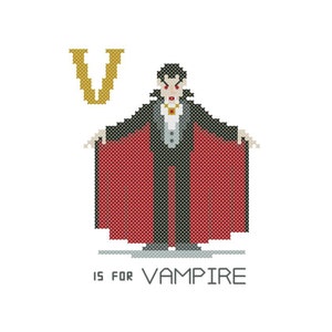 May include: A cross-stitch design featuring the letter V and a vampire with a red cape. The text "V is for Vampire" is below the image.