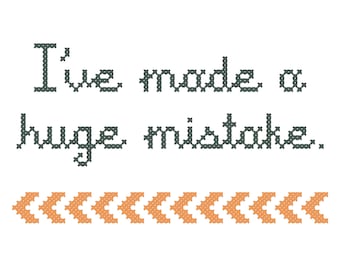 Arrested Development, Modern cross stitch PATTERN, Huge Mistake quote