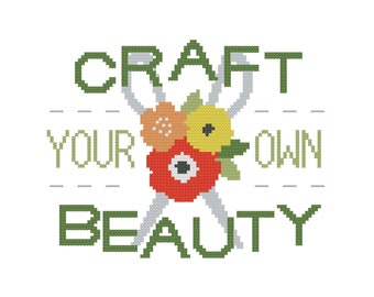 Modern cross stitch PATTERN, Craft Your Own Beauty, Inspirational