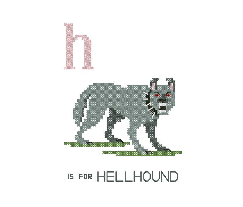 May include: A cross-stitch style illustration of the letter 'h' in pink, followed by a gray hellhound with red eyes. The text 'h is for hellhound' is below the image.