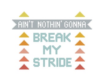 Modern cross stitch PATTERN, 80s song lyrics, Break My Stride