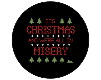 Christmas Vacation, Holiday cross stitch PATTERN, It's Christmas and We're All in Misery