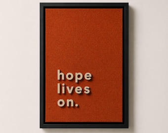 3D-Wandbild „Hope Lives On“, rostorangefarbener Stoff mit schwarzem Rahmen