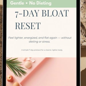 7-Day Bloat Reset PDF for Women – Gentle Digestive Reset to Reduce Bloating