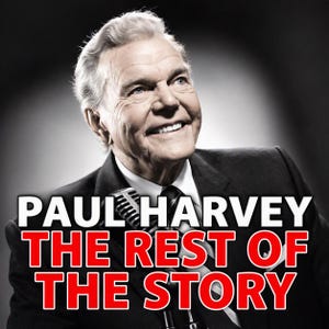 May include: A black and white portrait of Paul Harvey wearing a dark suit, white shirt, and dark tie, positioned behind a vintage microphone. The text PAUL HARVEY THE REST OF THE STORY is overlaid in white and red capital letters.