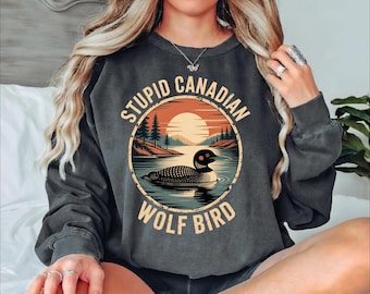 Stupid Canadian Wolf Bird Sweatshirt - Hoodie, Hockey  Fan Crewneck