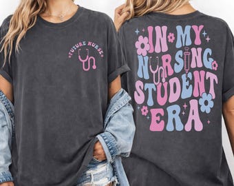 In My Nursing Student Era Shirt, Future Nurse Tee CSP240