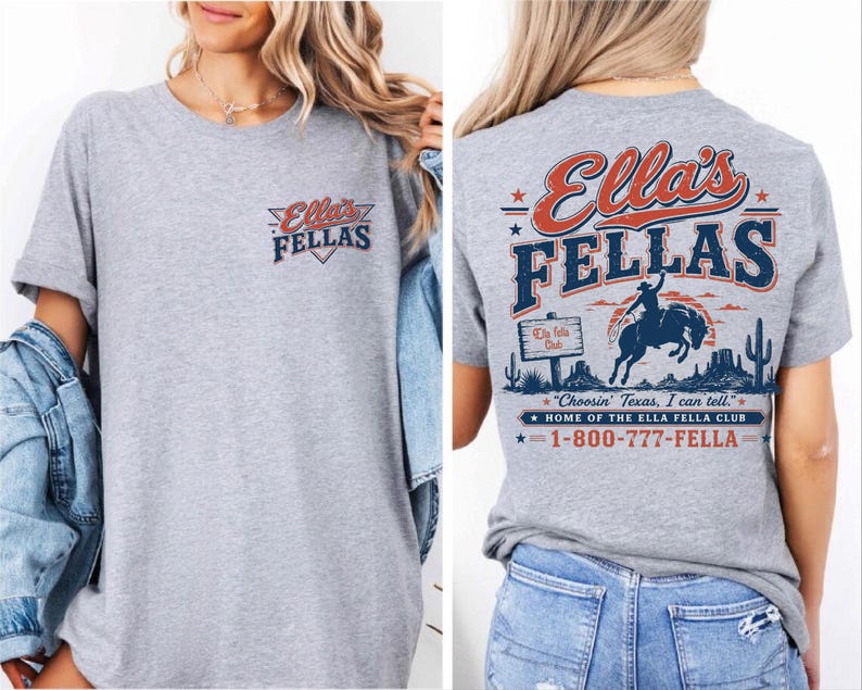The image is a collage of two photos. In the first photo, a woman is wearing a grey t-shirt with the text "Ellas Fellas" printed on it. In the second photo, the back of the same t-shirt is shown, featuring a graphic design with a cowboy, a sign, and the text "Ellas Fellas" prominently displayed.