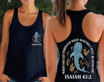 Christian Isaiah 43.2 Racerback and Vneck, Bible Verse Shirt, Faith Based, Church Team CSP041