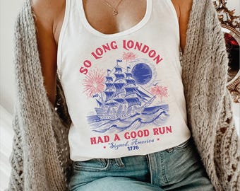 So Long London Racerback Tank Top, 1776 Independence Day Vneck Shirt,  CSP200