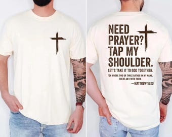 Need Prayer Tap My Shoulder Shirt , Bible Verse Unisex Tee,  Christian Trendy Clothing CSP086