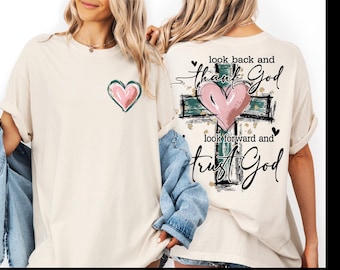 Look Back And Thank God Look Forward And Trust God Shirt,  Jesus Apparel,  CSP074